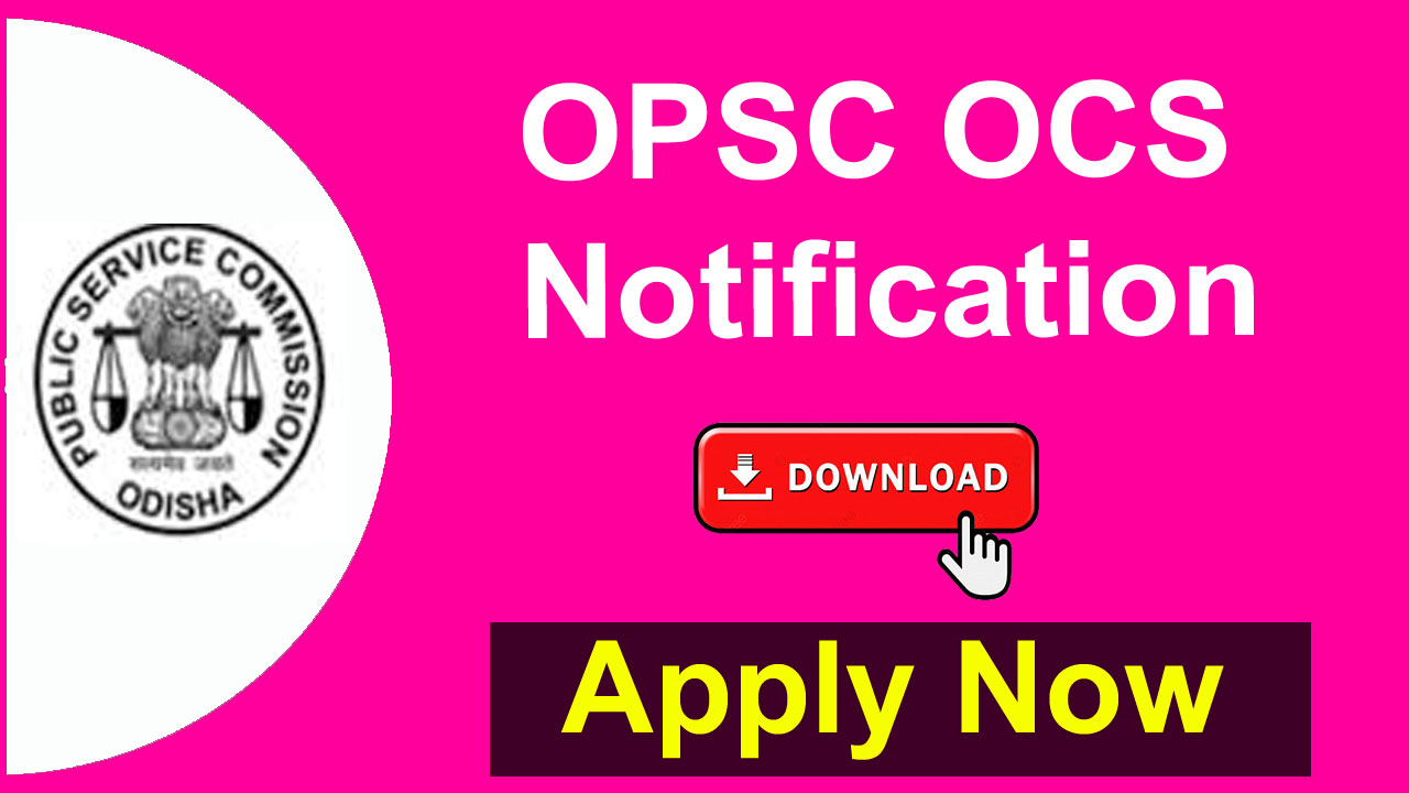 OPSC OCS Notification 2025 for 200 Vacancies, Apply @opsc.gov.in alt=