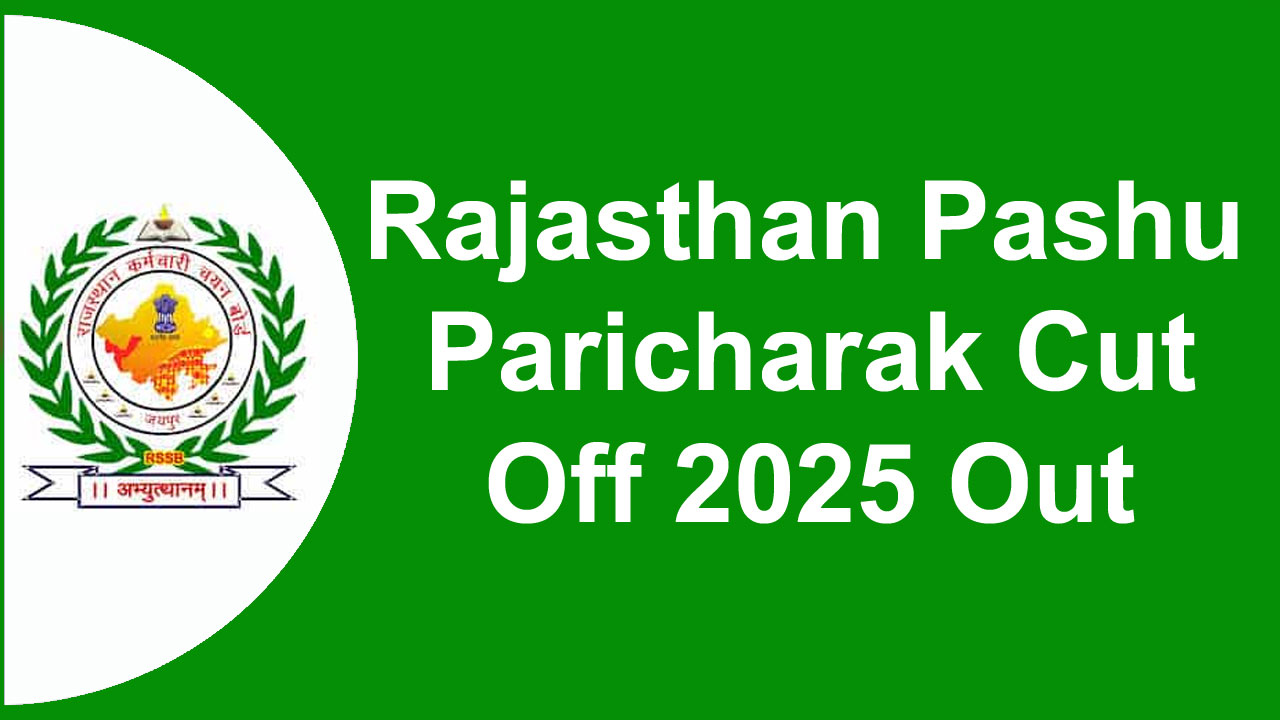 Rajasthan Pashu Paricharak Cut Off 2025: Check RSMSSB Animal Attendant Previous Year Cut Off Marks alt=