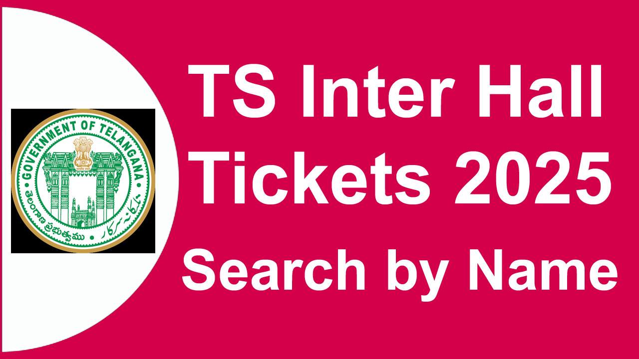 TS Inter Hall Tickets 2025, Manabadi TSBIE IPE 1st 2nd Year Hall Ticket 2025 Download Link @ tsbie.cgg.gov.in alt=